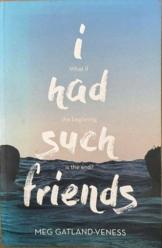 Meg Gatland-Veness - I Had Such Friends