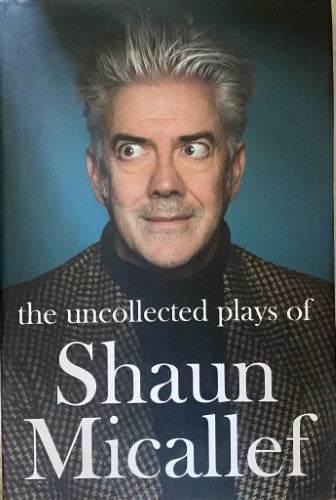 Shaun Micallef - The Uncollected Plays Of (Hardcover)