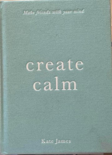 Kate James - Create Calm (Hardcover)