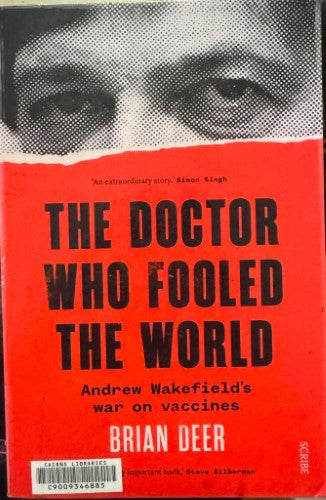 Brian Deer - The Doctor Who Fooled The World - Andrew Wakefield's War On Vaccines