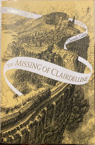 Christelle Dabos - The Mirror Visitor Book 2 : The Missing Of Clairedelune