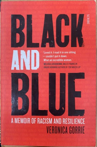 Veronica Gorrie - Black & Blue : A Memoir Of Racism And Resilience