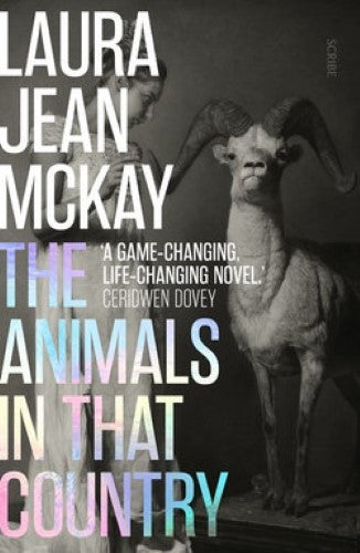 Laura Jean McKay - The Animals In That Country