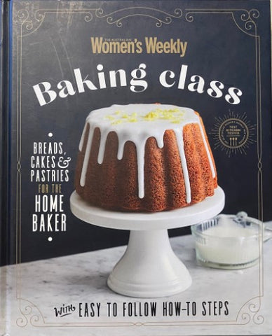 The Australian Women's Weekly - Baking Class (Hardcover)
