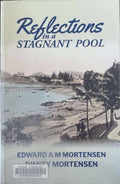 Edward & Dimity Mortensen - Reflections In A Stagnant Pool