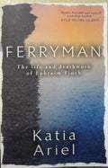 Katia Ariel - Ferryman - The Life & Deathwork Of Ephraim Finch