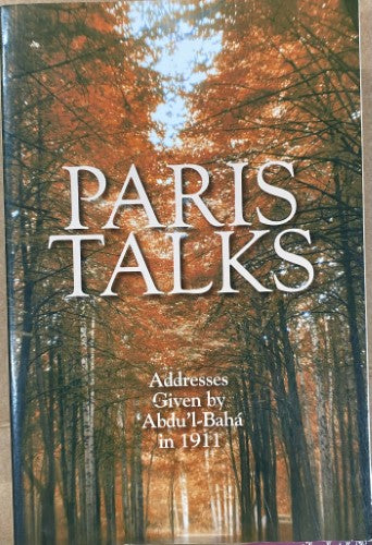 Abdu'l Baha - Paris Talks : Addresses Given In 1911