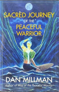Dan Millman - Sacred Journey Of The Peaceful Warrior