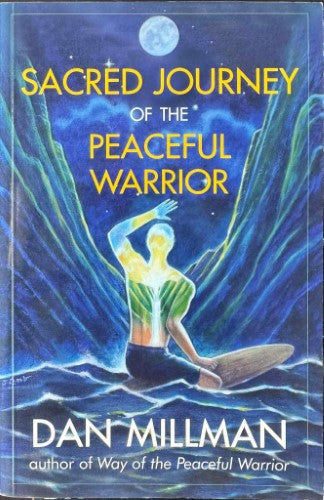 Dan Millman - Sacred Journey Of The Peaceful Warrior