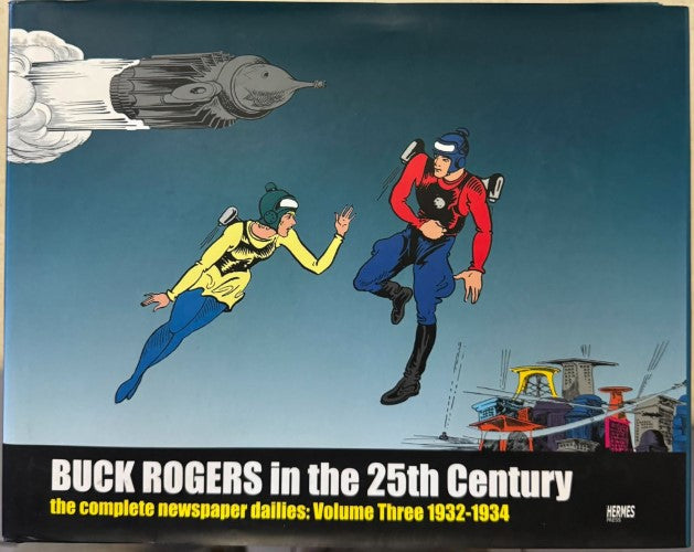 John F. Dille / Philip Francis Nowlan - Buck Rogers In The 25th Century : Complete Newspaper Dailies Vol 3 (Hardcover)