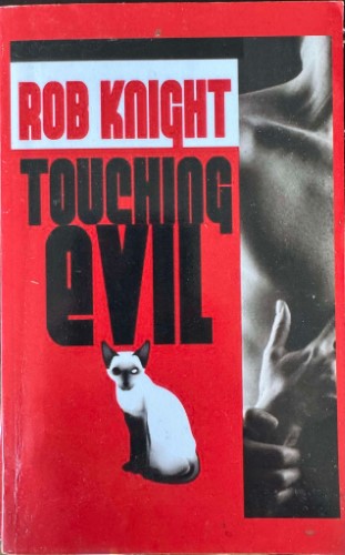 Rob Knight - Touching Evil