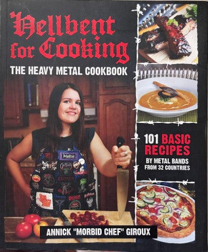 Annick 'Morbid Chef' Giroux - Hellbent For Cooking : The Heavy Metal Cookbook