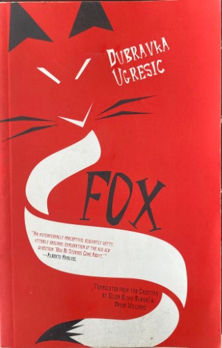 Dubravka Ugresic - Fox