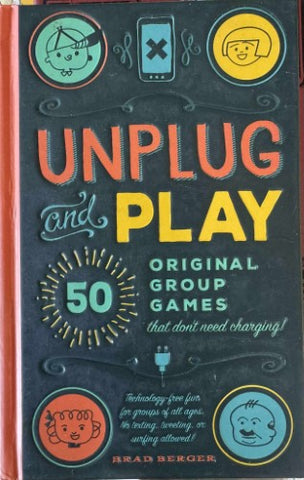 Brad Berger - Unplug & Play : Original Group Games That Don't Need Charging (Hardcover)