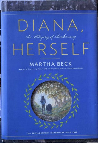 Martha Beck - Diana, Herself - An Allegory Of Awakening