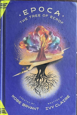 Kobe Bryant / Ivy Claire - Epoca : The Tree Of Ecrof (Hardcover)