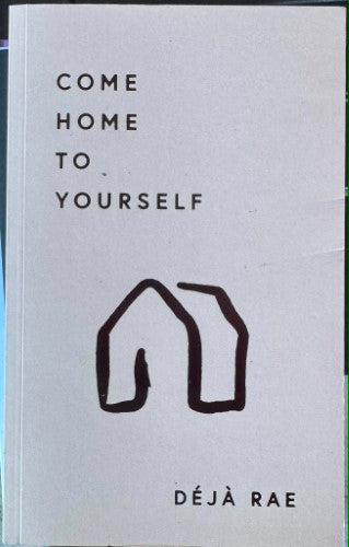 Deja Rae - Come Home To Yourself