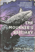 Eiren Caffall - The Mourner's Bestiary (Hardcover)