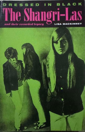Lisa MacKinney - The Shangri-La's : Dressed In Black