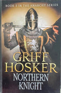 Griff Hosker - Northern Knight (The Anarchy Series Book 3)