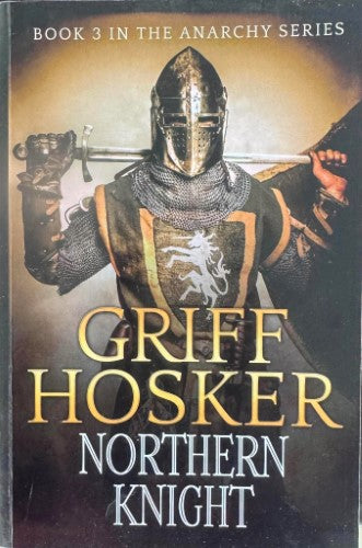 Griff Hosker - Northern Knight (The Anarchy Series Book 3)
