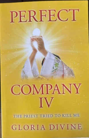 Gloria Divine - Perfect Company IV : The Priest Tried To Kill Me