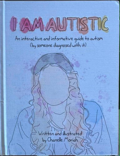Chanelle Moriah - I Am Autistic (Hardcover)