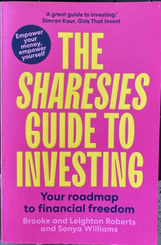 Brooke & Leighton Roberts / Sonya Williams - The Sharesies Guide To Investing