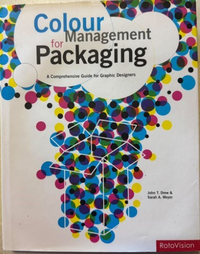 John Drew / Sarah Meyer - Colour Management For Packaging - A Comprehensive Guide For Graphic Designers (Hardcover)