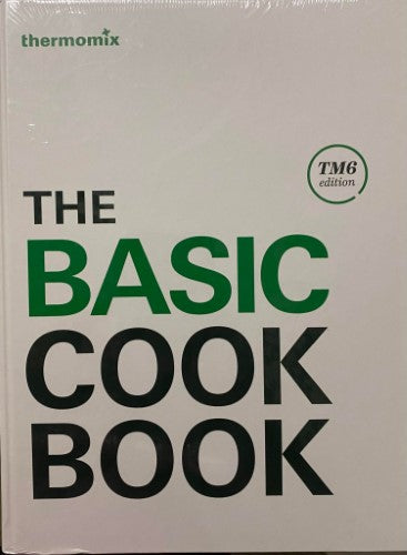 Thermomix - The Basic Cookbook (TM6 Edn) (Hardcover)