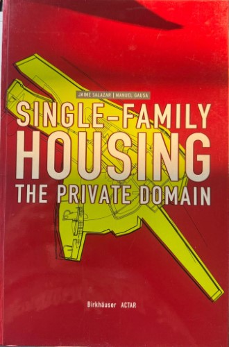 Jaime Salazar / Jaime Salazar r - Single-Family Housing - The Private Domain