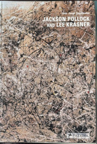 Ines Janet Engelmann - Jackson Pollock & Lee Krasner