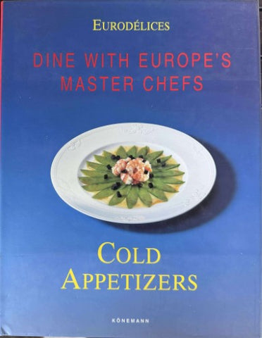 Fabien Bellhasen / Daniel Rouche - Dine With Europe's Master Chefs : Cold Apetisers (Hardcover)