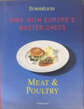Fabien Bellhasen / Daniel Rouche - Dine With Europe's Master Chefs : Meat & Poultry (Hardcover)