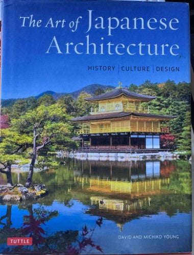 David & Michiko Young - The Art Of Japanese Architechture (Hardcover)