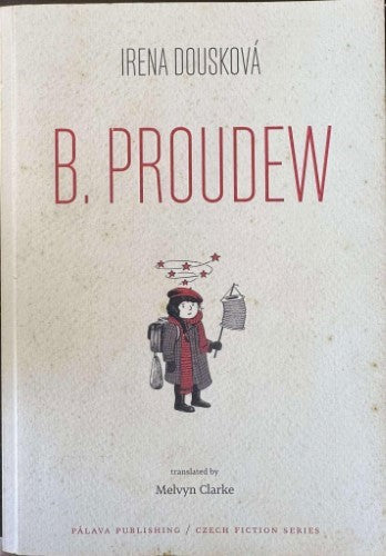 Irena Douskova / Melvyn Clarke (Translator) - B. Proudew