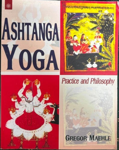 Gregor Maehle - Ashtanga Yoga : Practice & Philosophy