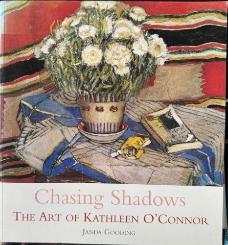 Janda Gooding - Chasing Shadows : The Art Of Kathleen O'Connor