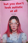 Bianca Topps - But You Don't look Autistic At All