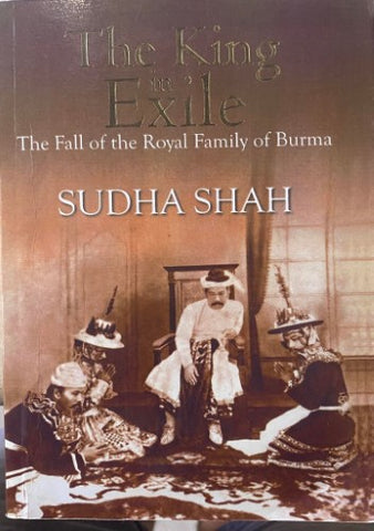 Sudha Shah - The King In Exile