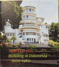 Cor Passchier - Building In Indonesia 1600-1960 (Hardcover)