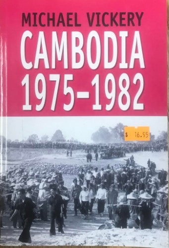 Michael Vickery - Cambodia 1975-1982