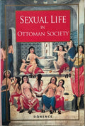 Sema Nilgun Erdogan - Sexual Life In Ottoman Society