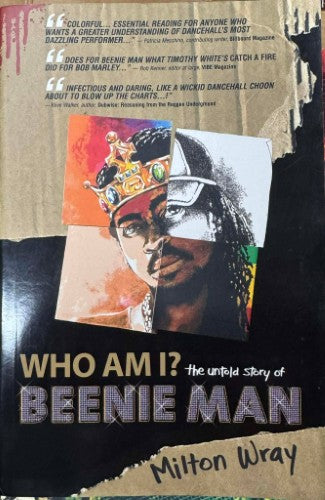 Milton Wray - Who Am I : The Untold Story Of Beenie Man