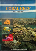 Gerald Allen / Roger Steene - Indo-Pacific Coral Reef Field Guide