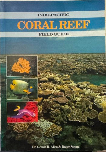 Gerald Allen / Roger Steene - Indo-Pacific Coral Reef Field Guide