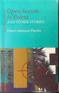 Denys Johnson-Davies - Open Season In Beirut And Other Stories