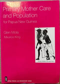 Glen Mola / Maurice King - Primary Mother Care & Population For Papua New Guinea