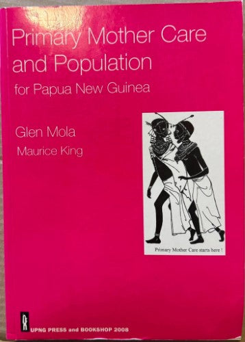 Glen Mola / Maurice King - Primary Mother Care & Population For Papua New Guinea