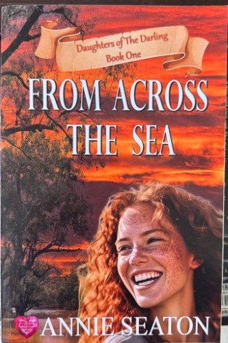 Annie Seaton - From Across The Sea (Daughters Of The Darling Book 1)